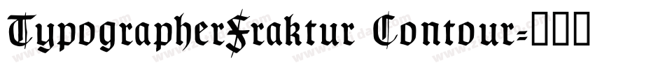 TypographerFraktur Contour字体转换
